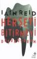 Herşeyi Bitirmeyi Düşünüyorum, Iain Reid