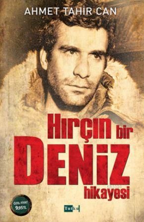 Hırçın Bir Deniz Hikayesi, Ahmet Tahir Can, Tutku Yayınevi
