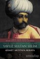 Yavuz Sultan Selim, Ahmet Mustafa Akkaya