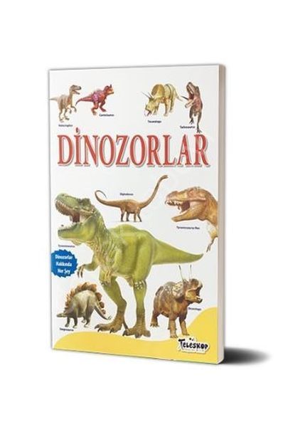 Dinozorlar - Dinozorlar Hakkında Her Şey, Teleskop Popüler Bilim
