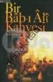 Bir Bab-ı Ali Kahvesi, Serkan Özburun