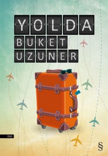 Yolda, Buket Uzuner