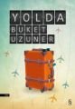 Yolda, Buket Uzuner