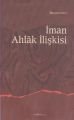 İman Ahlak İlişkisi, İlhami Güler