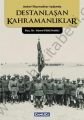 Askeri Kaynaklar Işığında Destanlaşan Kahramanlıklar, Hamit Pehlivanlı