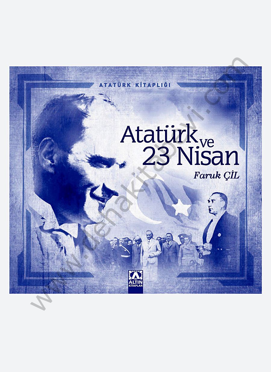 Atatürk ve 23 Nisan - Faruk Çil