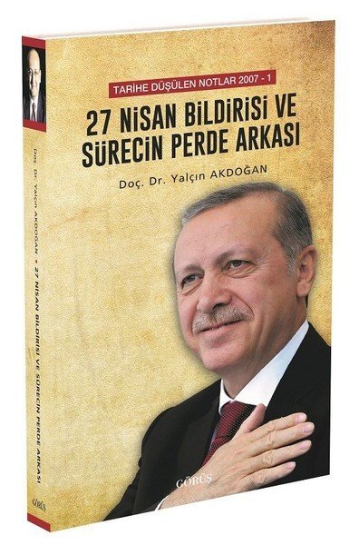 27 NİSAN BİLDİRİSİ VE SÜRECİN PERDE ARKASI