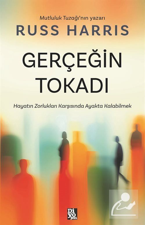 Gerçeğin Tokadı, Russ Harris, Diyojen Yayıncılık