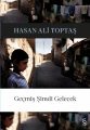 Geçmiş Şimdi Gelecek, Hasan Ali Toptaş
