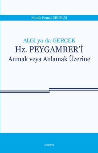 Hz. Peygamberi Anmak Veya Anlamak Üzerine, Araştırma Yayınları