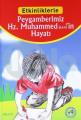 Etkinliklerle Peygamberimiz Hz. Muhammed (Sav)´İn Hayatı, Tire Yayınları