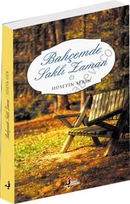 Bahçemde Saklı Zaman, Hüseyin Serin