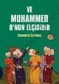 Ve Muhammed Onun Elçisidir