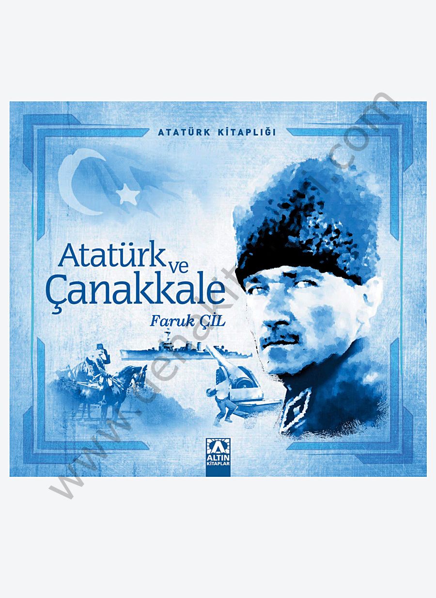 Atatürk ve Çanakkale - Faruk Çil