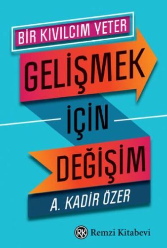 Gelişmek İçin Değişim,A. Kadir Özer