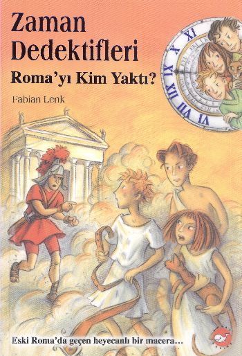 Roma'yı Kim Yaktı Zaman Dedektifleri 6.Kitap, Fabian Lenk