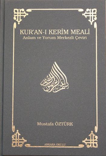 Kuran-ı Kerim Meali, Anlam ve Yorum Merkezli Çeviri, Mustafa Öztürk, 12x17 cm