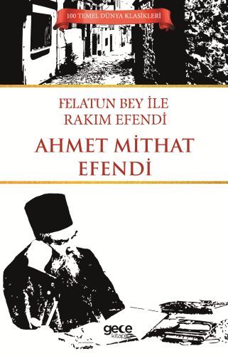 Felatun Bey İle Rakım Efendi, Ahmet Mithat Efendi