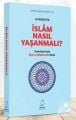 40 Başlıkta İslâm Nasıl Yaşanmalı? - Karton Kapak