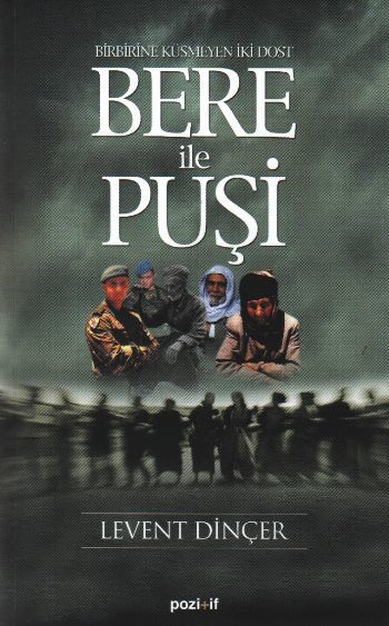Bere ile Puşi, Levent Dinçer