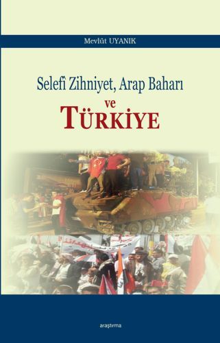 Selefi Zihniyet Arap Baharı Ve Türkiye, Araştırma Yayınları
