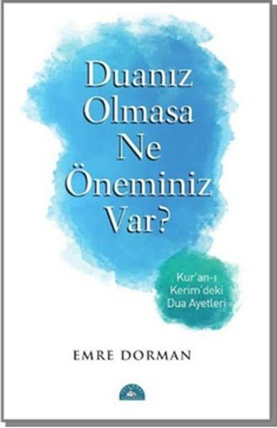 Duanız Olmasa Ne Öneminiz Var