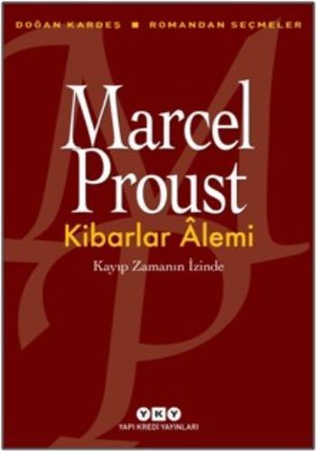 Kibarlar Alemi, Marcel Proust