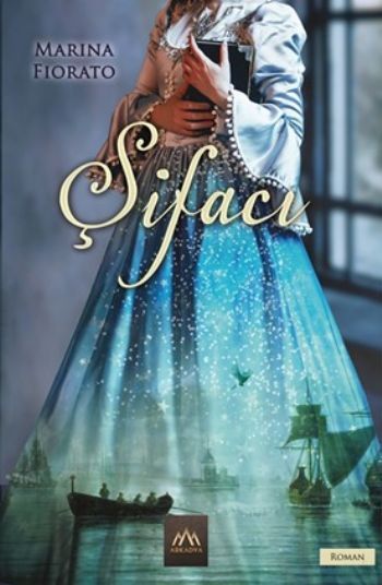 Şifacı, Marina Fiorato, Arkadya Yayınları