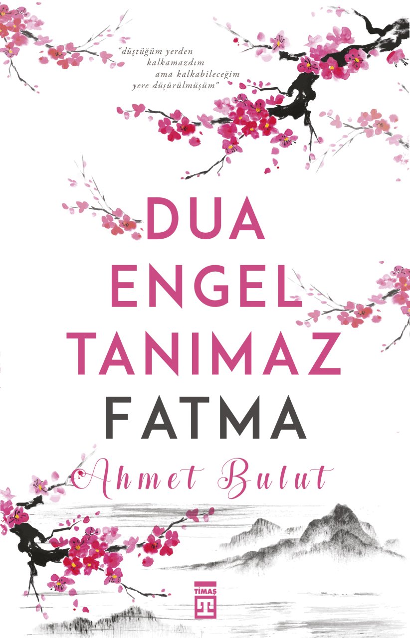 Dua Engel Tanımaz, Ahmet Bulut,Timaş Yayınları