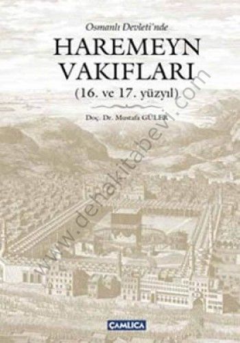 Osmanlı Devleti'nde Haremeyn Vakıfları, Mustafa Güler