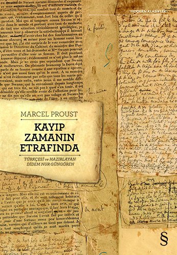 Kayıp Zamanın Etrafında, Marcel Proust