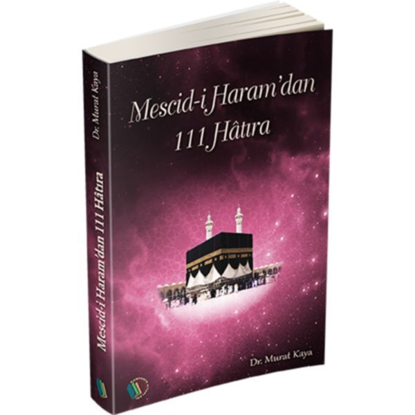 Mescidi Haram'dan 111 Hatıra, Erkam Yayınları
