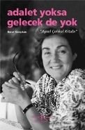 Adalet Yoksa Gelecek De Yok, Berat Günçıkan, İş Bankası
