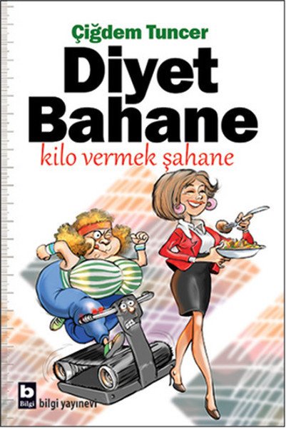 Diyet Bahane Kilo Vermek Şahane, Çiğdem Tuncer