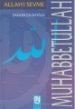 Muhabbetullah Allahı Sevme, Şahver Çelikoğlu, Marifet Yayınları