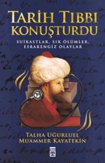 Tarih Tıbbı Konuşturdu, Talha Uğurluel