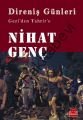 Direniş Günleri, Nihat Genç