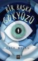 Bir Başka Gökyüzü, Cath Weeks, Arkadya Yayınları