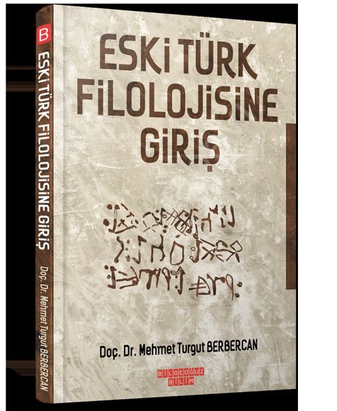 Eski Türk Filolojisine Giriş, Mehmet Turgut Berbercan