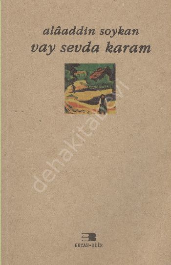 Vay Sevda Karam, Alâaddin Soykan