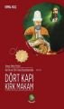 Kur'an ve Ehl-i Beyt Buyruklarında Dört Kapı Kırk Makam, Kemal Kılıç, Dörtkapı Yayınevi