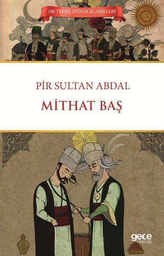 Pir Sultan Abdal, Mithat Baş