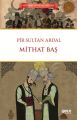 Pir Sultan Abdal, Mithat Baş