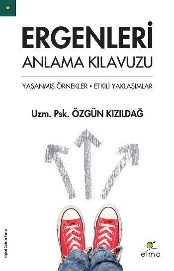 Ergenleri Anlama Kılavuzu, Özgün Kızıldağ, ELMA Yayınevi
