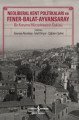 Neoliberal Kent Politikaları ve Fener Balat Ayvansaray,