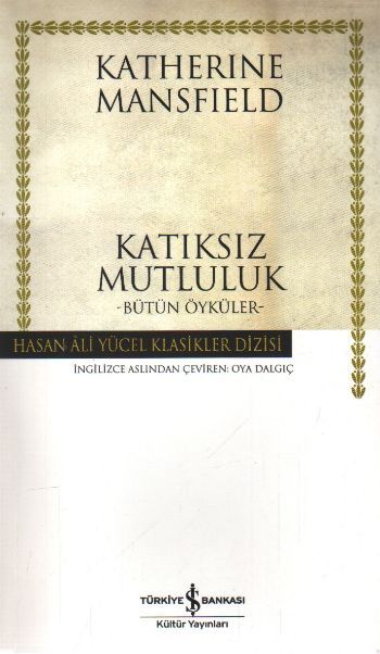 Katıksız Mutluluk, Katherine Mansfield