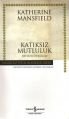 Katıksız Mutluluk, Katherine Mansfield