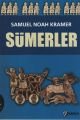Sümerler; Tarihleri, Kültürleri ve Karakterleri - Samuel Noah Kramer