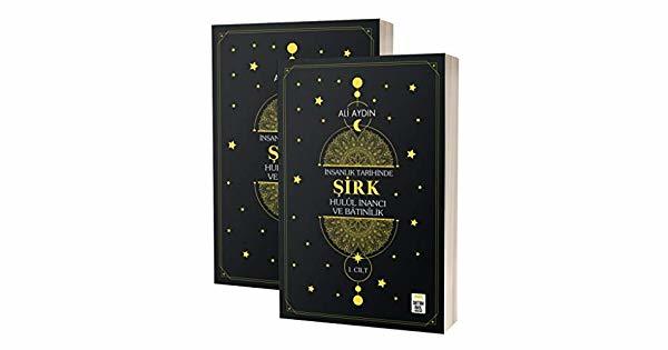 İnsanlık Tarihinde Şirk Hulul İnancı ve Batınılik 1. ve 2. Cilt (2 Cilt Takım)