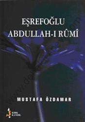 Eşrefoğlu Abdullahı Rumi, Mustafa Özdamar